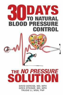 #ad Thirty Days to Natural Blood Pressure Control: The No Pressure Solution $8.03