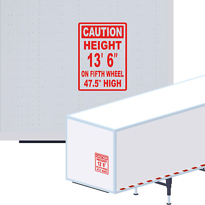 #ad Caution Height 13#x27;6quot; On Fifth Wheel 47.5quot; High Vinyl Decal Sticker High Trailer $13.49