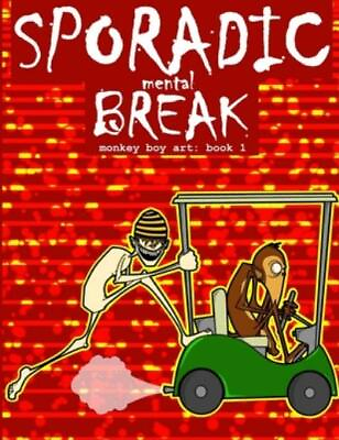 #ad Sporadic Mental Break: Monkey Boy Art: Book 1 $24.97