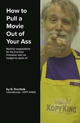 #ad How to Pull a Movie Out of Your Ass Dorchak Greg $19.95