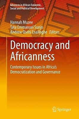 #ad Democracy and Africanness: Contemporary Issues in Africa#x27;s Democratization and G $145.08