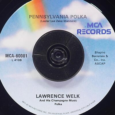 LAWRENCE WELK AND HIS CHAMPAGNE MUSIC Pennsylvania Polka MCA MCA 60081 NM 45rpm #ad $6.00
