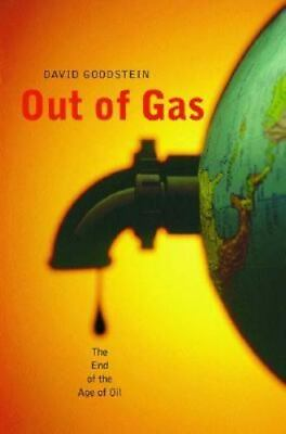 #ad Out of Gas: The End of the Age o hardcover David Goodstein 9780393058574 new $8.75