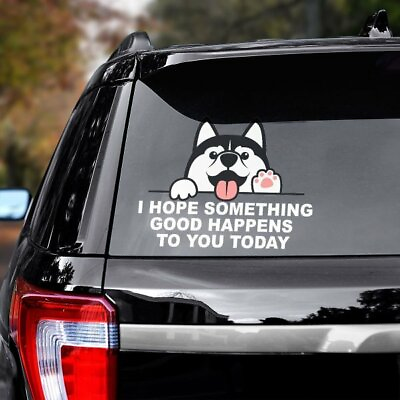 #ad Husky I Hope Something Good Happens To You Today Funny Car Decal Window Sticker $13.99