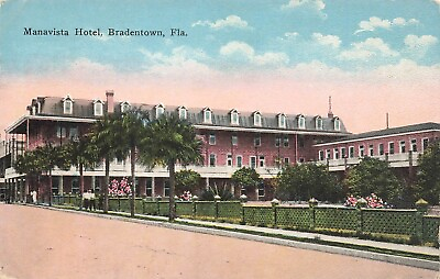 #ad Bradenton Bradentown Manavista Hotel Florida FL Vintage FL Postcard LP82 $3.99
