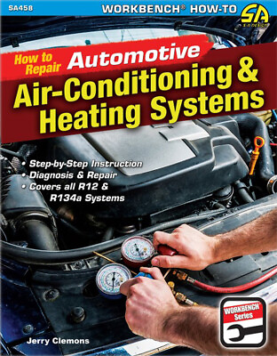 #ad SA458 How to Repair Automotive Air Conditioning amp; Heating Systems R 12 to R134a $28.99