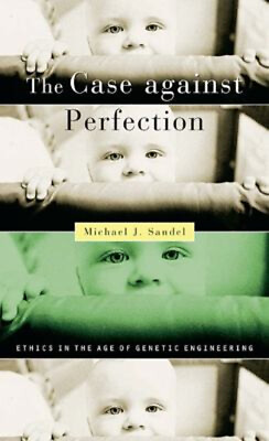 #ad The Case Against Perfection : Ethics in the Age of Genetic Engine $8.06