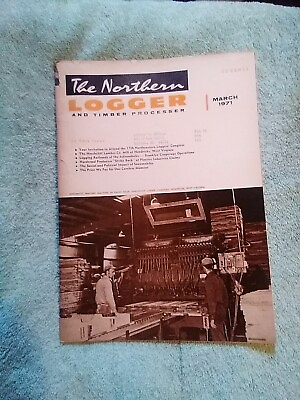 #ad The Northern Logger March 1971 Timberjack AdsHomelite Magazine $24.00