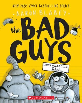 #ad The Bad Guys in Intergalactic Gas; The Bad Guy 9781338189575 Blabey paperback $3.98