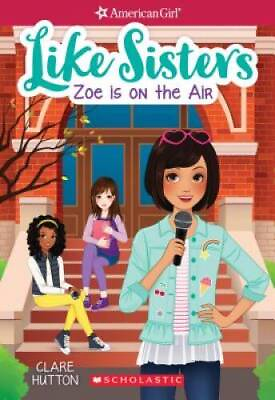 #ad #ad Zoe is On the Air American Girl: Like Sisters #3 Paperback GOOD $3.80