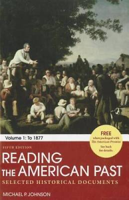 #ad Reading the American Past: Volume I: To 1877: Selected Histori ACCEPTABLE $4.39