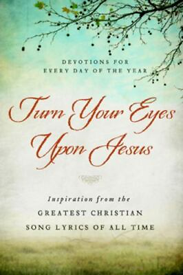 #ad Turn Your Eyes Upon Jesus: Inspiration from the 1936034565 hardcover Various $4.47