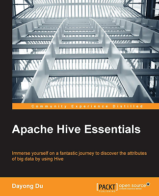 #ad Apache Hive Essentials: Immerse Yourself on a Fantastic Journey to Discove NEW $19.31