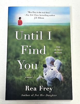 #ad Until I Find You a Novel Paperback Book Fiction Rea Frey $6.94
