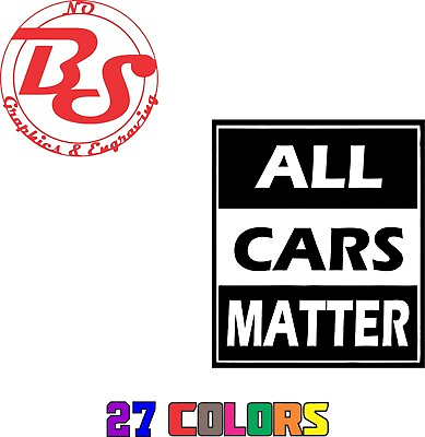 #ad 6quot; All Cars Matter Decal Car Diesel Gas Red Black Silver Blue Rusty Old noBS $4.05