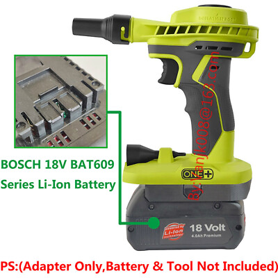 #ad 1PCS BOSCH 18V BAT609 Li Ion Battery To Ryobi 18V Cordless Inflator Tool Adapter $26.58