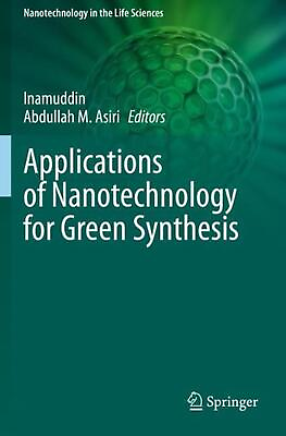#ad Applications of Nanotechnology for Green Synthesis by Inamuddin English Paperb $218.49