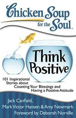 #ad Chicken Soup for the Soul: Think Positive: 101 Inspirational Stories abou GOOD $3.95