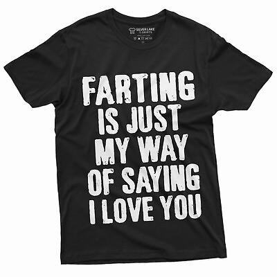 Funny Farting is My way of Saying I love you T shirt Humor Offensive Fart shirt #ad #ad $17.85