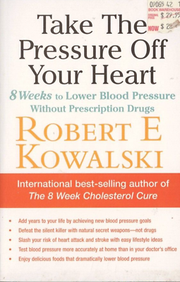TAKE THE PRESSURE OFF YOUR HEART LOWER YOUR BLOOD PRESSURE IN 8 WEEKS #ad AU $26.00