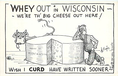 #ad Postcard 1940s Hal Empie Whey out in Wisconsin big cheese comic humor 23 12482 $9.61