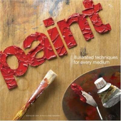 #ad Paint : Illustrated Techniques for Every Medium Paperback $4.50