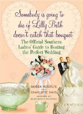 Somebody Is Going to Die if Lilly Beth Doesn#x27;t Catch That Bouquet: The Of GOOD #ad #ad $3.94