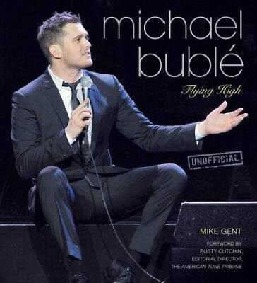#ad #ad Michael Buble: Flying High For the Love of Hardcover By Gent Mike GOOD $4.39