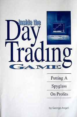 #ad Inside the Day Trading Game: Putting a Spyglass on Profits $41.24