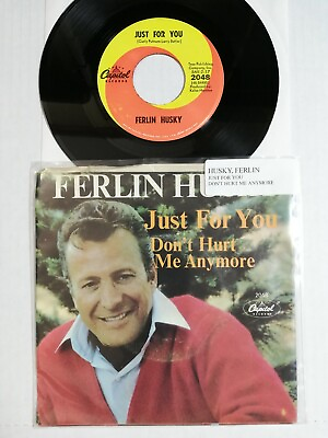 #ad #ad FERLIN HUSKY Just For You Don#x27;t Hurt Me Anymore 1967 45ps Capitol 2048 PS $6.00