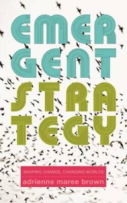 #ad Emergent Strategy: Shaping Change Changing Worlds Paperback GOOD $7.18