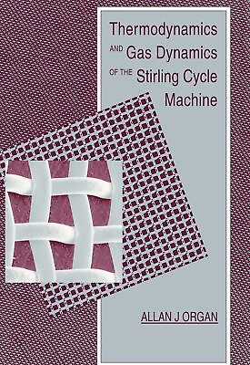 #ad Thermodynamics and Gas Dynamics of the Stirling Cycle Machine $46.84