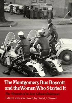 #ad Montgomery Bus Boycott and the Women Who Started It: The Memoir of Jo Ann GOOD $6.46