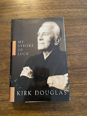 #ad SIGNED My Stroke of Luck By Kirk Douglas 1st Edition Later Printing 2002 HCDJ $49.99