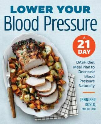#ad Lower Your Blood Pressure: A 21 Day DASH Diet Meal Plan to Decrease Blood GOOD $4.86