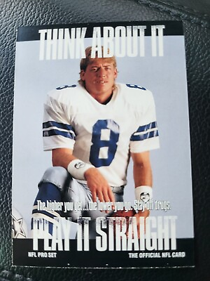 #ad Troy Aikman Cowboys Think About It Play It Straight NFL Pro Set 1991 #372 $2.99