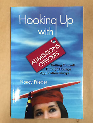#ad *SIGNED FIRST EDITION* Hooking up with Admissions Officers Nancy Frieder LN $7.50