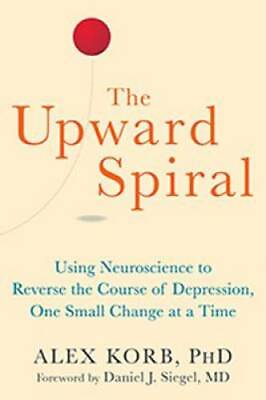 #ad #ad The Upward Spiral: Using Neuroscience to Reverse the Course of Depression GOOD $7.36