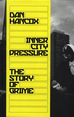 #ad Inner City Pressure: The Story of Grime by Hancox Dan $5.97
