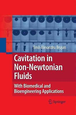 #ad Cavitation in Non Newtonian Fluids: With Biomedical and Bioengineering Applicati $186.85