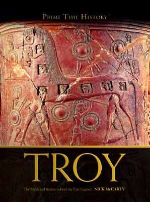#ad Troy: The Myth and Reality Behind the Epic Legend Prime Time History by $4.60