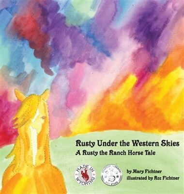 #ad Rusty Under the Western Skies: A Rusty the Ranch Horse Tale by Fichtner Mary... $25.75