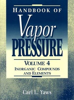 HANDBOOK OF VAPOR PRESSURE: VOLUME 4: INORGANIC COMPOUNDS By Carl L. Yaws *Mint* #ad #ad $171.95