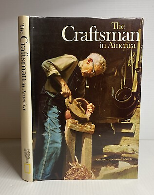 #ad The Craftsman in America National Geographic Society Hardcover Dustjacket 1975 $10.99