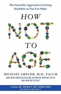 #ad How Not to Age : The Scientific Approach to Getting Healthier As You Get Olde... $22.99
