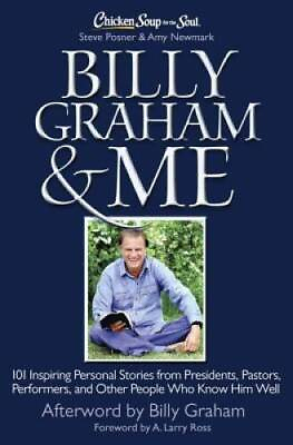 #ad Chicken Soup for the Soul: Billy Graham amp; Me: 101 Inspiring Personal Stor GOOD $3.81