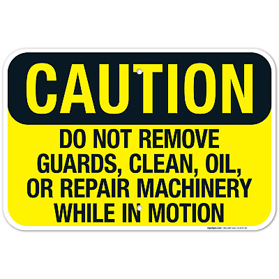 #ad Do Not Remove Guards Clean Oil Or Repair Machinery Sign OSHA Caution Sign $99.99