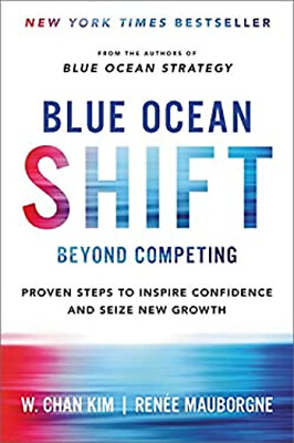 #ad Blue Ocean Shift : Beyond Competing Proven Steps to Inspire Con $5.89