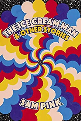 #ad The Ice Cream Man and Other Stories Paperback Sam Pink $6.50