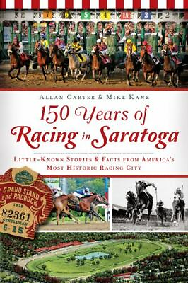 #ad 150 Years of Racing in Saratoga New York Sports Paperback $14.29